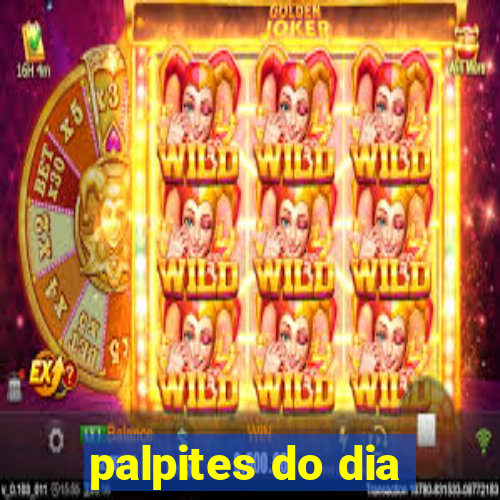 palpites do dia